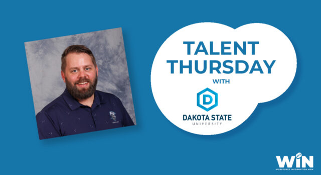 Talent Thursday with Eric Hanson of Dakota State University. WIN Workforce Information Now